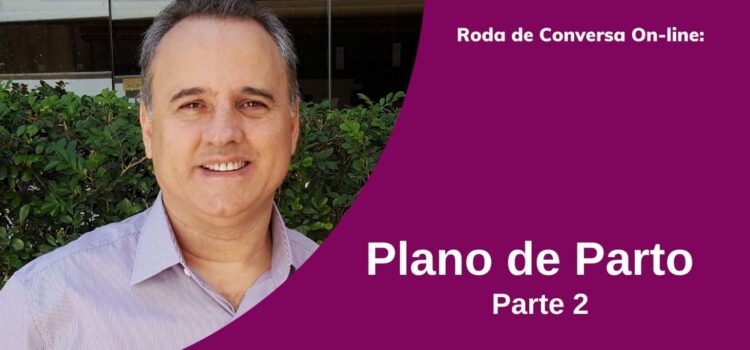 Plano de Parto – Parte 2