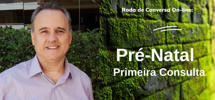 Pré-Natal – 1ª Consulta